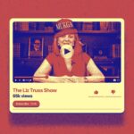 Liz Truss Launches YouTube Show Amid MAGA Connections